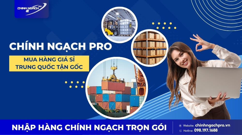 Chính Ngạch Pro mua hàng giá sỉ Trung Quốc