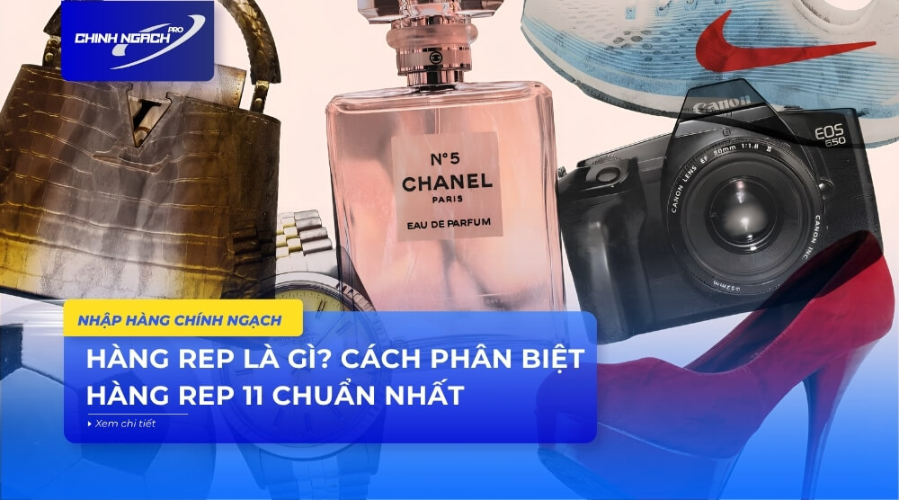 Hàng Rep là gì? Cách phân biệt hàng rep 11 chuẩn nhất!