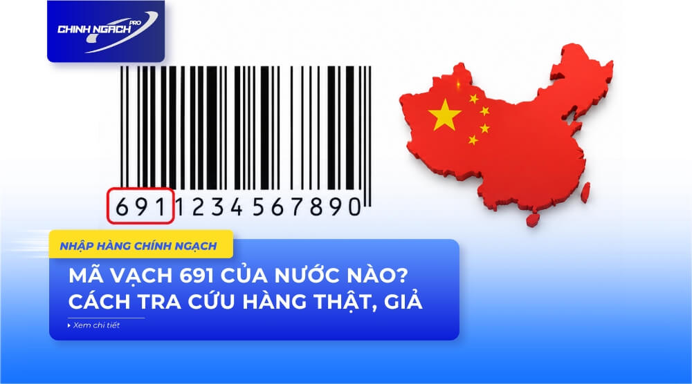 Mã vạch 691 của nước nào? Cách tra cứu hàng thật, giả