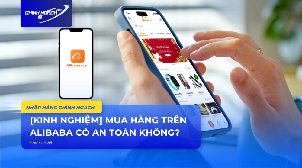 Mua hàng trên Alibaba có an toàn không? Cách tránh shop lừa đảo