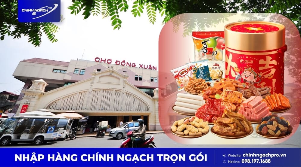 Chợ Đồng Xuân là đầu mối bán buôn đồ ăn vặt Trung Quốc