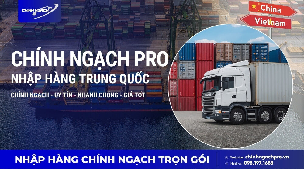 Nhập hàng Trung Quốc uy tín tại Chính Ngach Pro