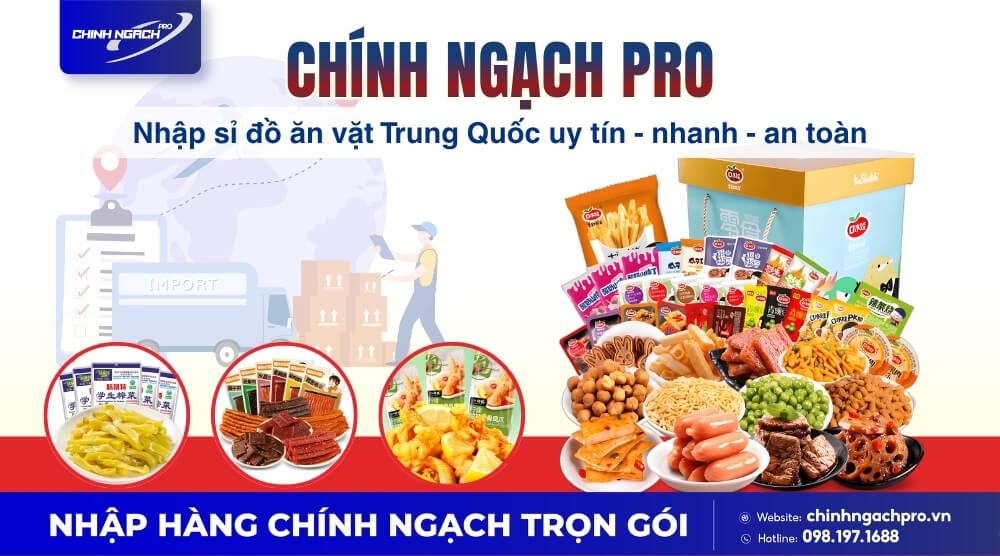 Nhập sỉ đồ ăn vặt Trung Quốc qua Chính Ngạch Pro uy tín Nhập sỉ đồ ăn vặt Trung Quốc qua Chính Ngạch Pro uy tín