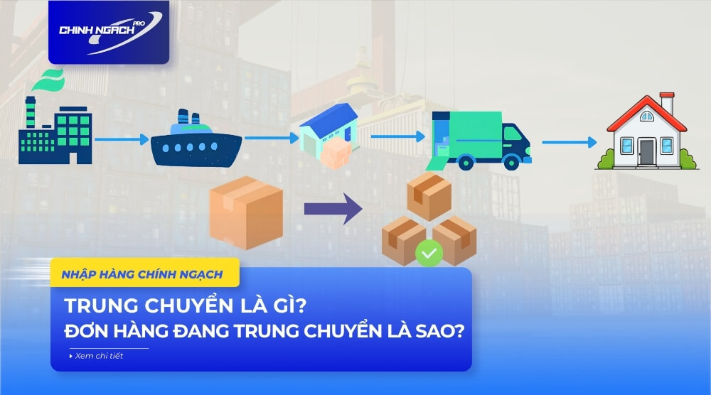 Trung chuyển là gì? Giải đáp chi tiết về trạng thái đơn hàng trung chuyển