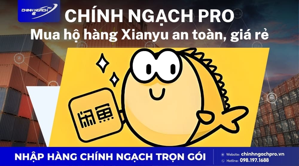 Chính Ngạch Pro - Mua hộ hàng trên Xianyu giá rẻ