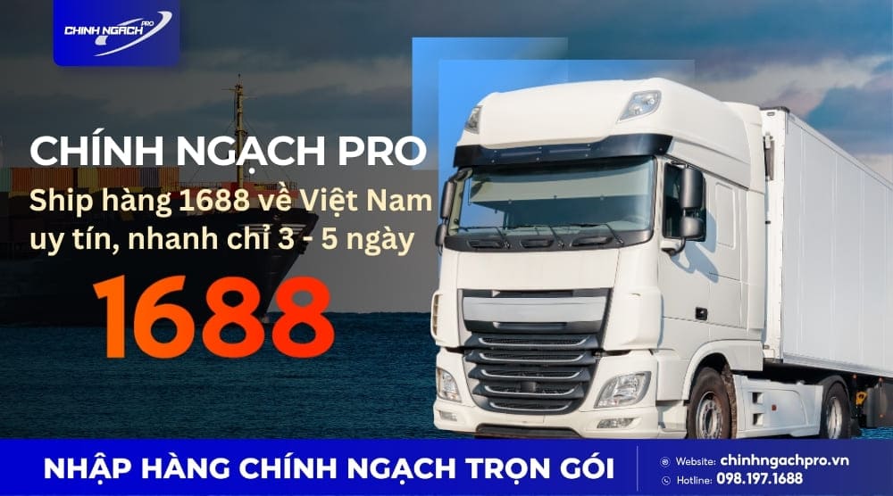 Chính Ngạch Pro - Ship hàng từ 1688 về Việt Nam uy tín