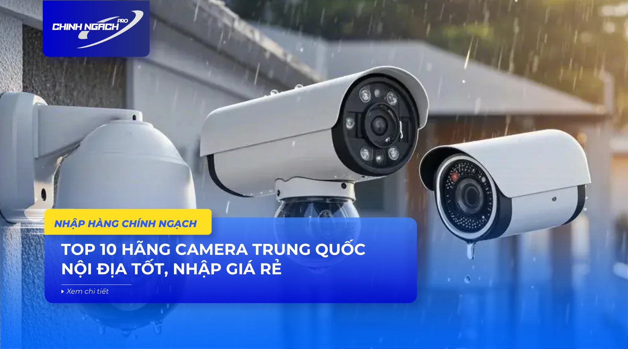 Top 10 Hãng Camera Trung Quốc Nội Địa tốt, nhập giá rẻ