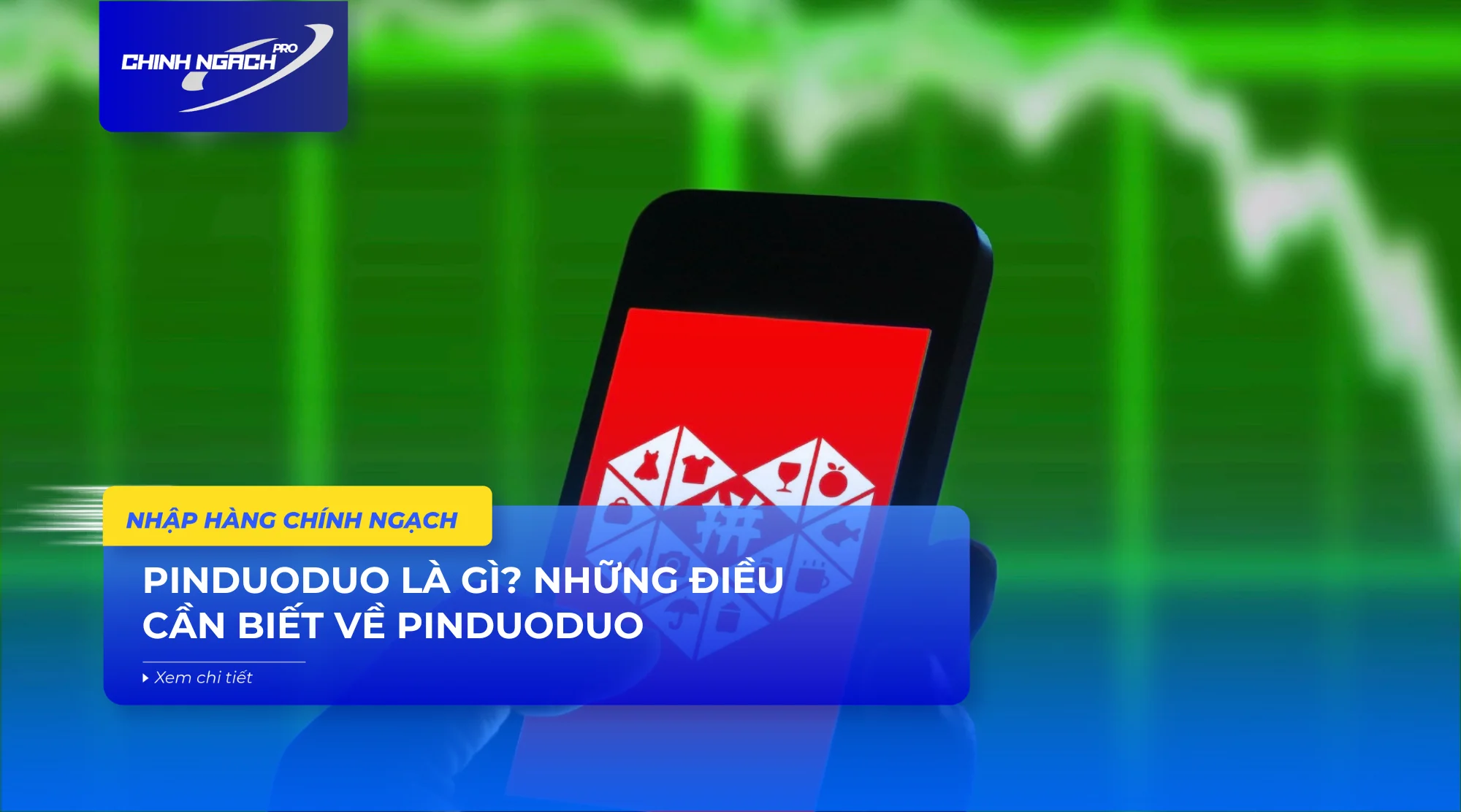 Pinduoduo là gì? Những điều cần biết về Pinduoduo