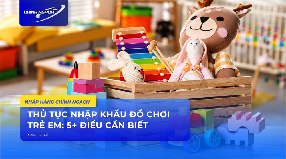 Thủ tục nhập khẩu đồ chơi trẻ em